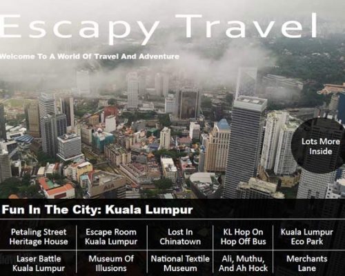 Escapy Travel, Escapy Travel Magazine, escapy travel magazine, escapy, Escapy Travel Pockezine, Pockezine, pockezine, pockezines, escapy travel pockezine, escapy pockezine, asean publisher, fun in the city, Kuala Lumpur fun in the city, what to do in kuala lumpur, things to do in kuala lumpur,